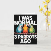 I Was Normal 3 Parrots Ago Funny Bird Lover Casual Kaart (Gele Bloem)