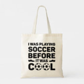 I Was Playing Soccer Before It Was Cool Tote Bag (Achterkant)