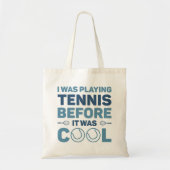 I Was Playing Tennis Before It Cool Tote Bag (Voorkant)