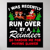 I Was Recently Run Over By A Reindeer Funny Christ Poster (Voorkant)