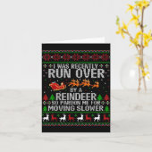 I Was Recently Run Over By A Reindeer So Pardon Me Kaart (Gele Bloem)