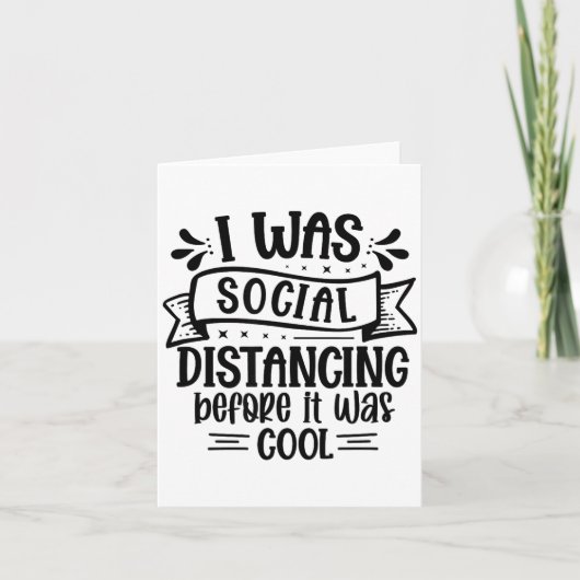 I Was Social Distancing Before It Was Cool  Kaart (Voorkant)