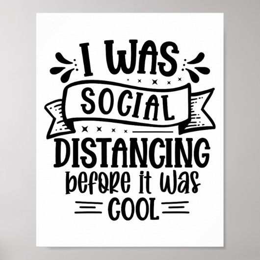 I Was Social Distancing Before It Was Cool  Poster (Voorkant)