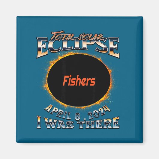 I Was Solar Eclipse Fishers Indiana There Magneet (Voorkant)