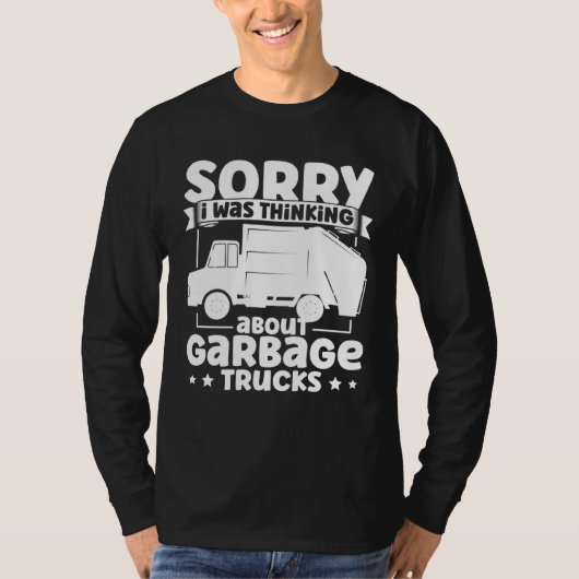 I Was Thinking About Garbage Trucks for Toddler Bo T-shirt (Voorkant)