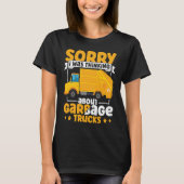 I Was Thinking About Garbage Trucks for Toddler Bo T-shirt (Voorkant)