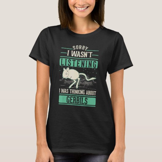 I was thinking about Gerbils Racing Rat Gerbil T-shirt (Voorkant)