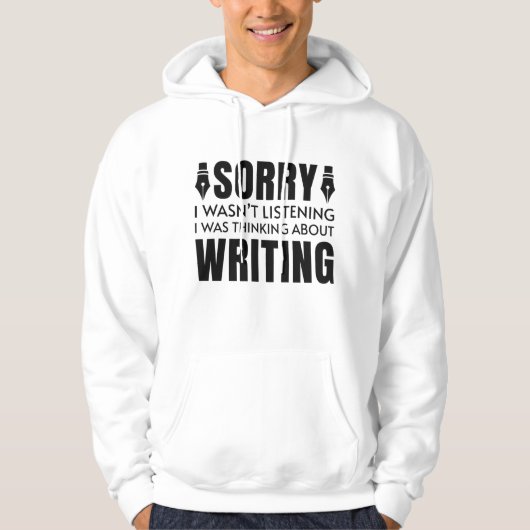 I Was Thinking About Writing Hoodie (Voorkant)