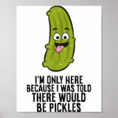 I Was Told There Would Be Ckles Poster (Voorkant)