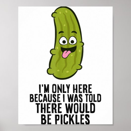 I Was Told There Would Be Ckles Poster (Voorkant)