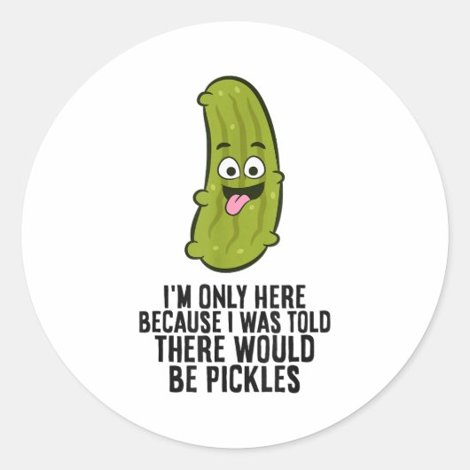 I Was Told There Would Be Ckles  Ronde Sticker (Voorkant)