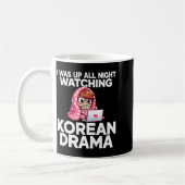 I Was Up All Night Watching Korean Drama K-p Fans  Koffiemok (Links)