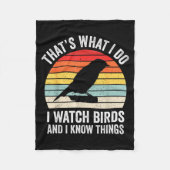I Watch Birds I Know Things Funny Birdwatcher Bird Fleece Deken (Voorkant)
