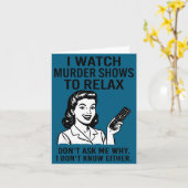 I Watch Murder Shows To Relax Funny Retro True Cri Kaart (Gele Bloem)