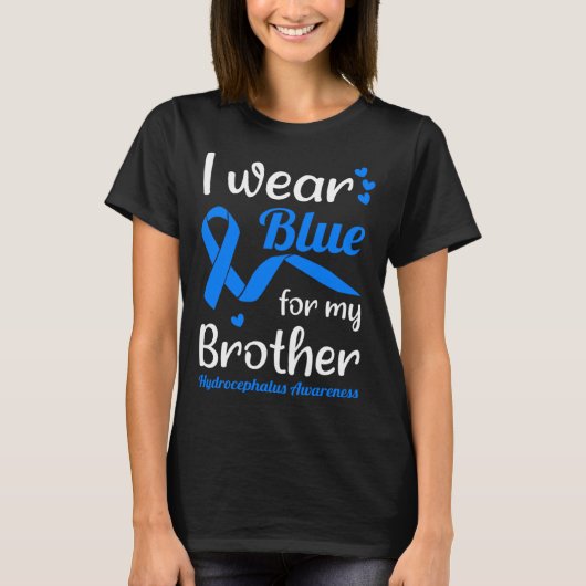 I Wear Blue For My Brother For Hydrocephalus Aware T-shirt (Voorkant)