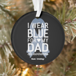 I Wear Blue For My Dad Shirt ALS Awareness Gift Ornament