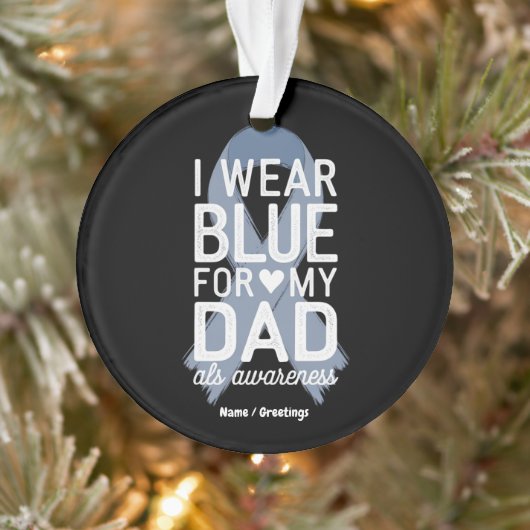 I Wear Blue For My Dad Shirt ALS Awareness Gift Ornament (Boom)