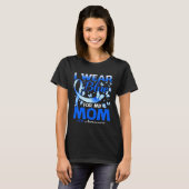 I Wear Blue For My Mom Als Awareness T-shirt (Voorkant volledig)