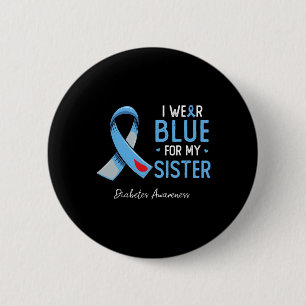 I Wear Blue For My Sister Diabetes Awareness Month Ronde Button 5,7 Cm
