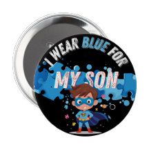 I wear blue for my son Autism Pin Button Badge