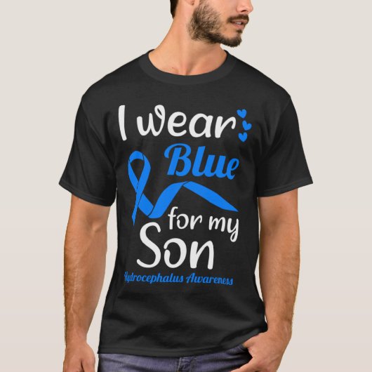 I Wear Blue For My Son For Hydrocephalus Awareness T-shirt (Voorkant)