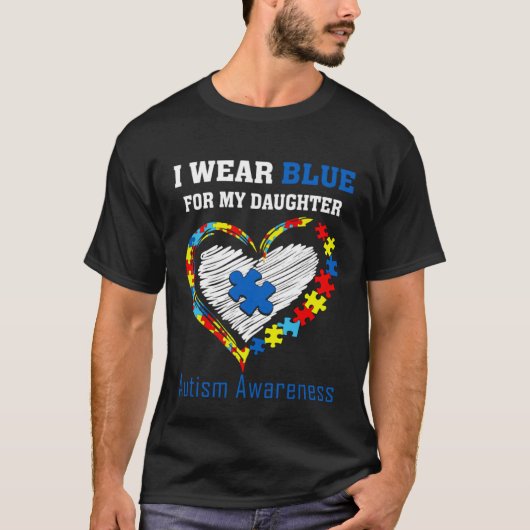 I Wear Blue ForMy Daughter Autism Awareness Month  T-shirt (Voorkant)
