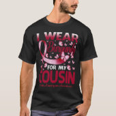 I Wear Burgundy For My Cousin Brain Aneurysm Aware T-shirt (Voorkant)