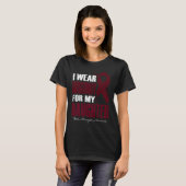 I Wear Burgundy For My Daughter Brain Aneurysm Awa T-shirt (Voorkant volledig)