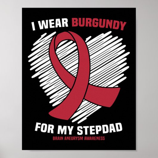 I Wear Burgundy For My Stepdad Brain Aneurysm Awar Poster (Voorkant)