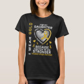 I Wear Gold For My Daughter Childhood Cancer Paren T-shirt (Voorkant)