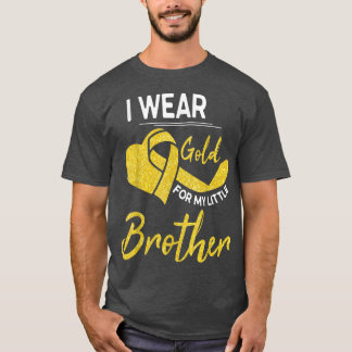 I Wear Gold For My Little Brother Childhood Cancer T-shirt