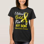 I Wear Gold For My Son Childhood Cancer Awareness T-shirt (Voorkant)