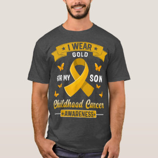 I Wear Gold For My Son Childhood Cancer Awareness T-shirt