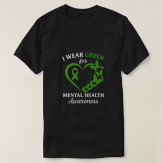 I Wear Green For Mental Health Awareness Butterfly T-shirt