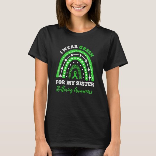 I Wear Green For My Sister Stuttering Awareness Ra T-shirt (Voorkant)
