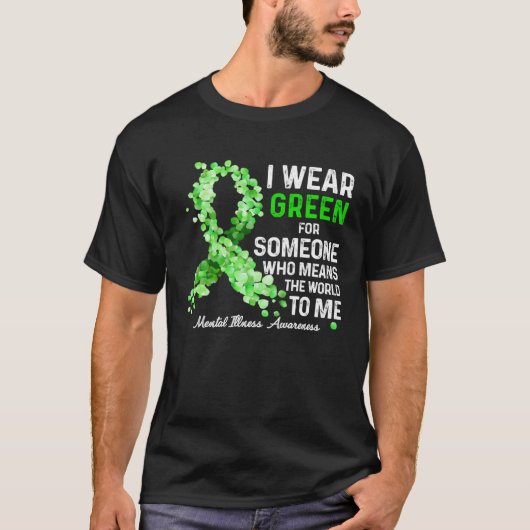 I Wear Green For Someone Special Mental Illness Aw T-shirt (Voorkant)