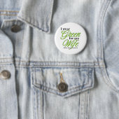 I wear green to Support my wife Ronde Button 5,7 Cm (In situ)