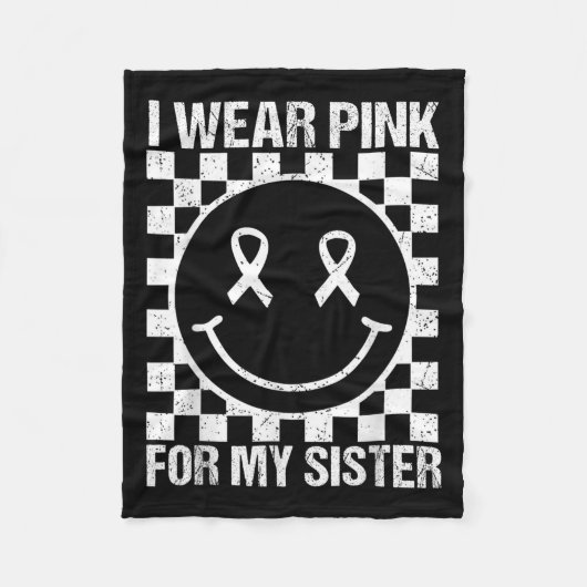 I Wear Nk For My Sister Smile Face Breast Cancer B Fleece Deken (Voorkant)