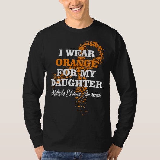 I Wear Orange For Daughter Multiple Sclerosis Supp T-shirt (Voorkant)