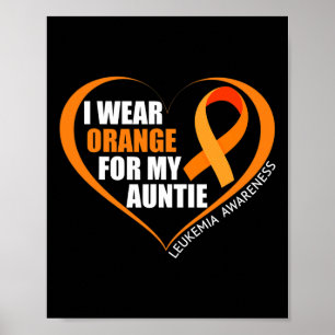I Wear Orange For My Auntie Leukemia Awareness Poster