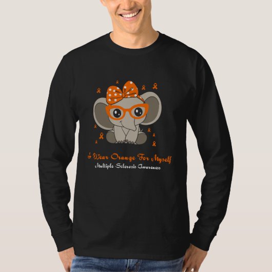 I Wear Orange For Myself Multiple Sclerosis Awaren T-shirt (Voorkant)