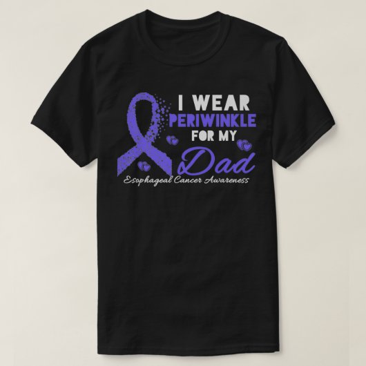 I wear Periwinkle for my Dad  Esophageal Cancer Aw T-shirt (Design voorkant)