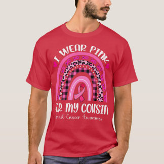 I Wear Pink For My Cousin Rainbow Breast Cancer Aw T-shirt