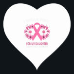 I Wear Pink For My Daughter Breast Cancer Hart Sticker<br><div class="desc">I Wear Pink For My Daughter Breast Cancer</div>