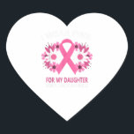 I Wear Pink For My Daughter Breast Cancer Hart Sticker<br><div class="desc">I Wear Pink For My Daughter Breast Cancer</div>