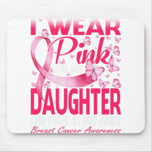 I Wear Pink For My Daughter Breast Cancer Muismat