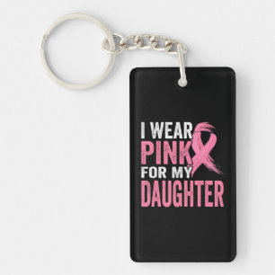I Wear Pink For My Daughter Breast Cancer Sleutelhanger