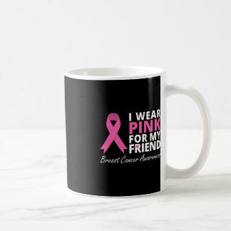 I Wear Pink For My Friend Ribbon Family Love Warr Koffiemok