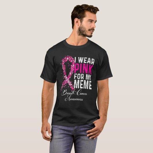 I Wear Pink For My Meme Breast Cancer Awareness T-shirt (Voorkant volledig)