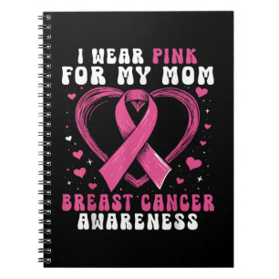 I Wear Pink For My Mom Breast Cancer Awareness Sup Notitieboek